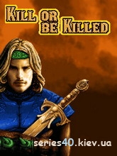 Kill Or Be Killed | 240*320