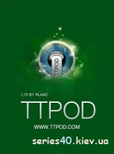 TTPod v.1.70 by RLANC | 240*320 | 320*240