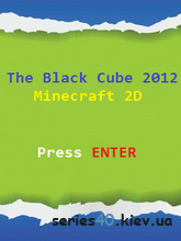 The Black Cube 2012 Minecraft 2D | 240*320
