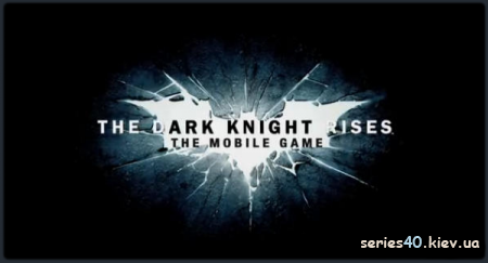 The Dark Knight Rises (By Gameloft) (Анонс) | 240*320